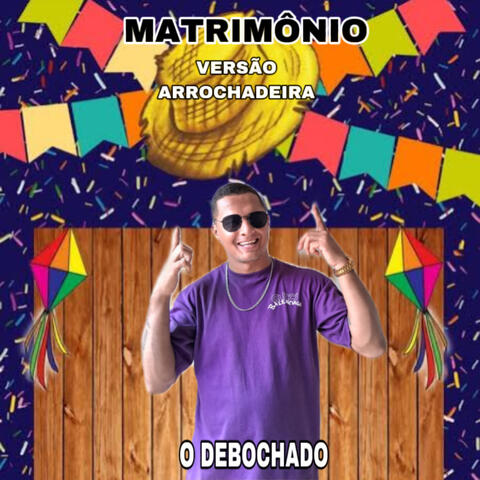 Matrimônio (Versão Arrochadeira)