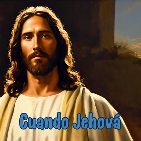 Cuando Jehová