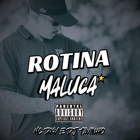 Rotina Maluca