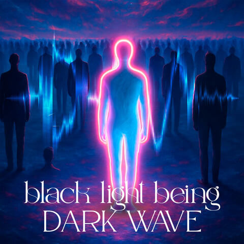 Black Light Being