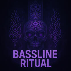 Bass Line Ritual