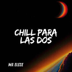 Chill para las Dos