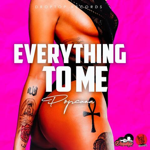 Everything to Me