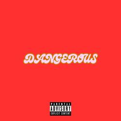 Dangerous