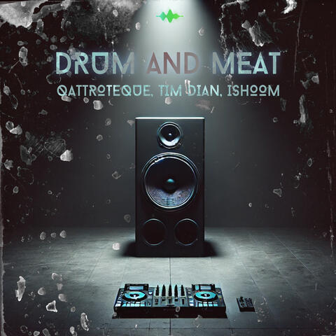 Drum and Meat