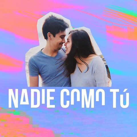 Nadie Como Tú