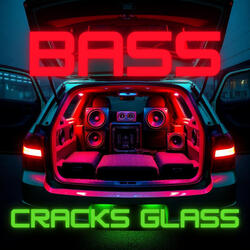 Bass Cracks Glass