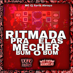 Ritmada pra Elas Mecher o Bum Bum - Super Slowed