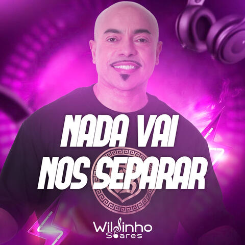Nada Vai nos Separar