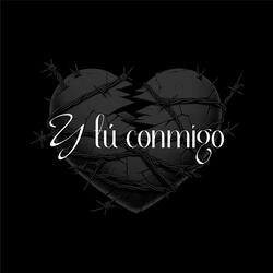 Y Tú Conmigo