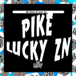 Pike Lucky Zn
