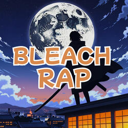 Bleach Rap