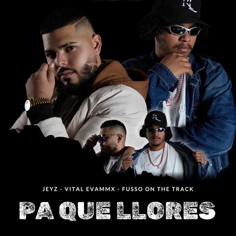 Pa Que Llores