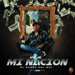 Deje Mi Nacion (El Perro del Mal)
