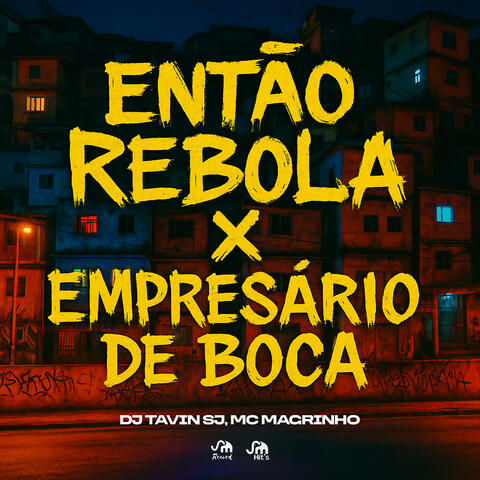 Então Rebola X Empresario da Boca