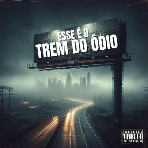 Esse É o Trem do Odio