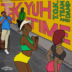 Tek Yuh Time