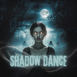 Shadow Dance