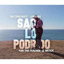 The Teacher's Lessons - Saca Lo Podrido