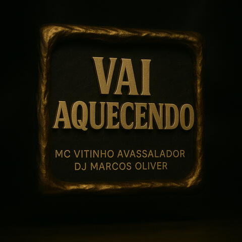 Vai Aquecendo