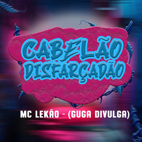 Cabelão Disfarçadão