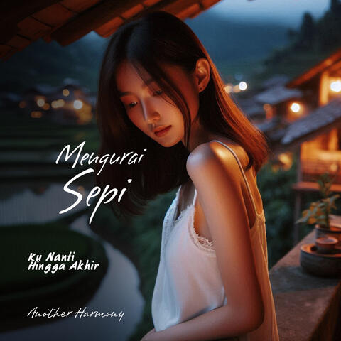 Mengurai Sepi (Ku Nanti Hingga Akhir)
