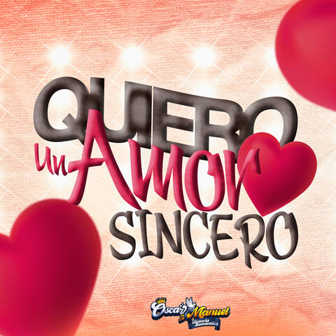 Quiero un Amor Sincero