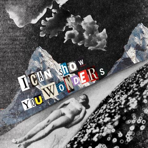 I Can Show You Wonders