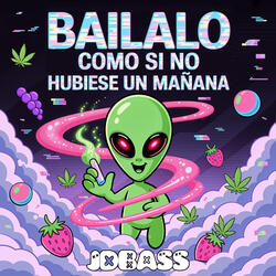Bailalo Como Si No Hubiese un Mañana