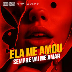 Ela Me Amou, Sempre Vai Amar