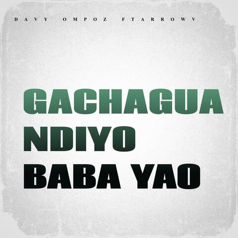 Gachagua Ndiyo Baba Yao