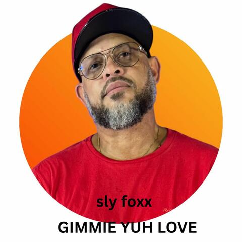 Gimmie Yuh Love