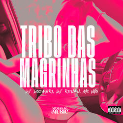 Tribo das Magrinhas