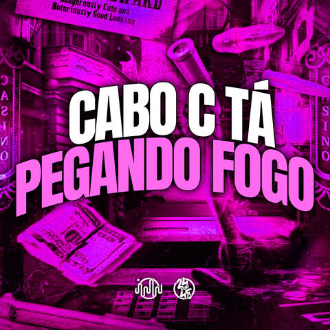 Cabo C Tá Pegando Fogo