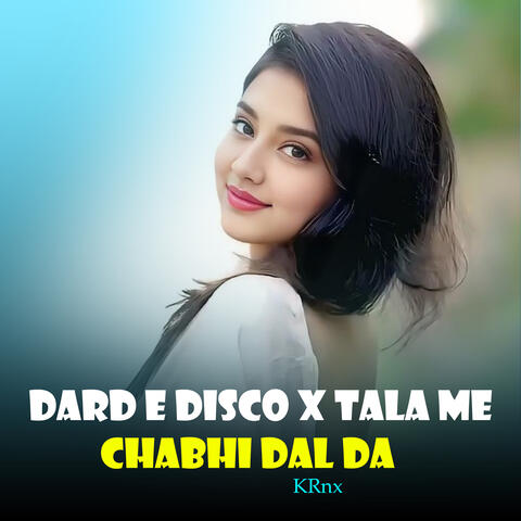 Dard E Disco X Tala Me Chabhi Dal Da