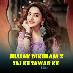 Jhalak Dikhlaja X Saj Ke Sawar Ke