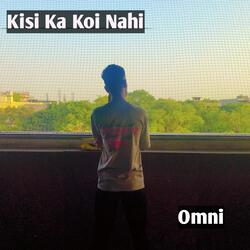 Kisi Ka Koi Nahi