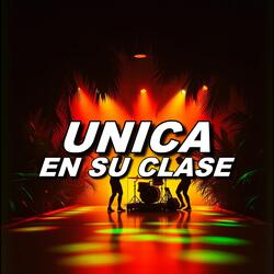 Unica en Su Clase