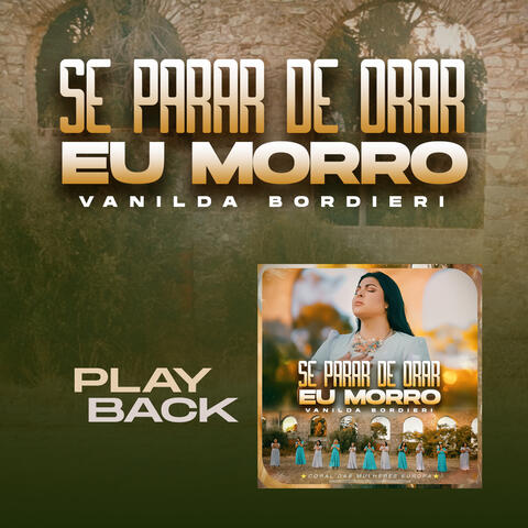 Se Parar de Orar Eu Morro