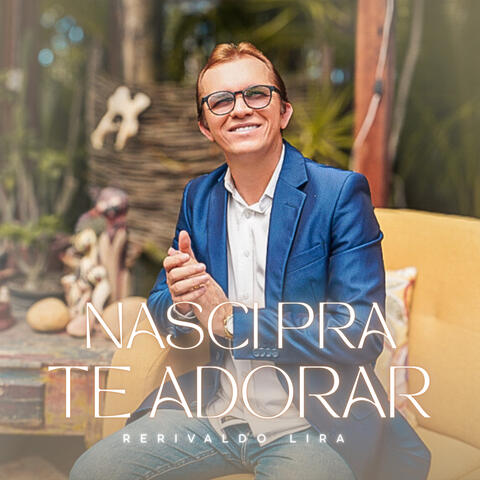Nasci pra Te Adorar