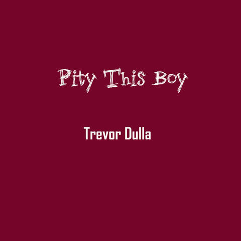 Pity This Boy