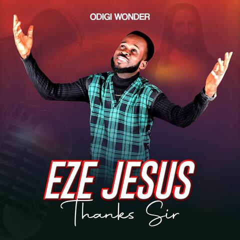 Eze Jesus Thanks Sir