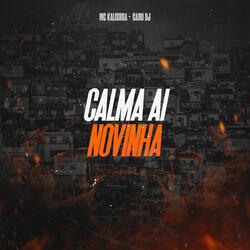 Calma Ai Novinha