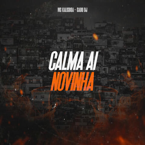 Calma Ai Novinha