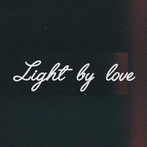 Light by Love