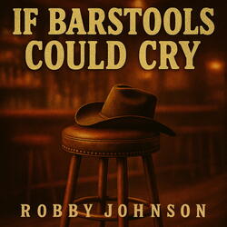If Barstools Could Cry