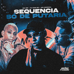 Sequencia Só de Putaria