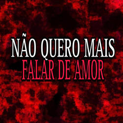 Não Quero Mais Falar de Amor (Speed Up)