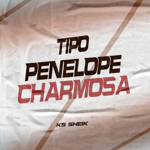 Tipo Penelope Charmosa