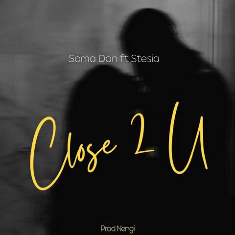 Close 2 U
